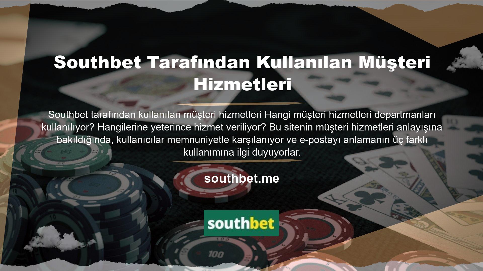 Bunu görebilirsiniz Southbet online destek uygulamasını da aktif olarak kullanıyoruz